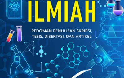 Penulisan Ilmiah: Pedoman Penulisan Skripsi-Tesis-Disertasi dan Artikel