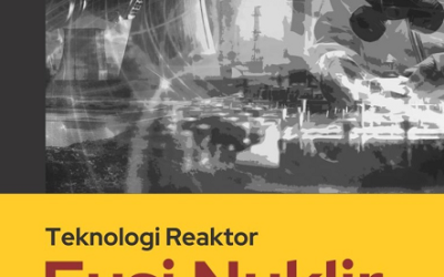 Teknologi Reaktor Fusi Nuklir dan Plasma