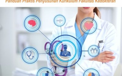 MEMBANGUN KURIKULUM PENDIDIKAN DOKTER BERBASIS OBE DAN PROGRAMMATIC ASSESSMENT: Panduan Praktis Penyusunan Kurikulum Fakultas Kedokteran