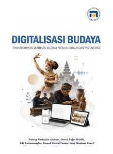 DIGITALISASI BUDAYA TRANSFORMASI WARISAN BUDAYA MENUJU ERA AI DAN METAVERSE