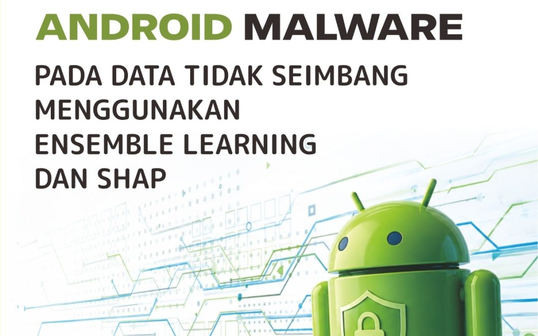 Deteksi Backdoor Android Malware Pada Data Tidak Seimbang Menggunakan Ensemble Learning dan SHAP